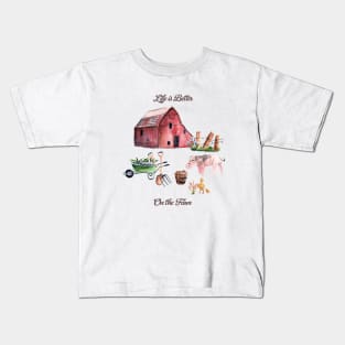 Life is Better on the Farm Kids T-Shirt